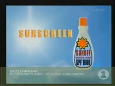 For the class of 2020 –  Baz Luhrmann’s ‘Everybody’s Free To Wear Sunscreen’