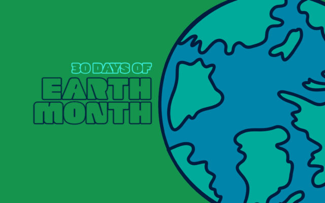 30 Days of Earth Month