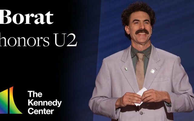 ICYMI – Borat roasts U2 at Kennedy Center Honors Ceremony