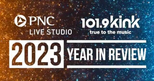 KINK’s PNC Live Studio – 2023 Year in Review